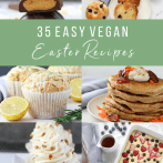 35 Easy Vegan Easter Recipes