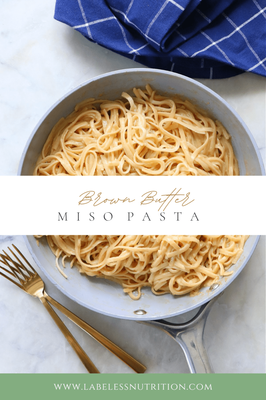 Brown Butter Miso Pasta - Labeless Nutrition